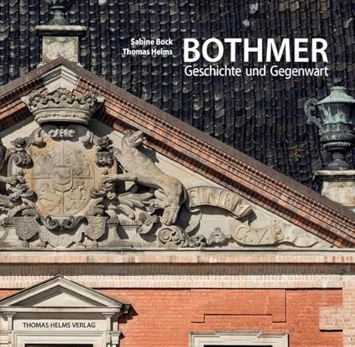 Bothmer: Geschichte und Gegenwart eines mecklenburgischen Schlosses