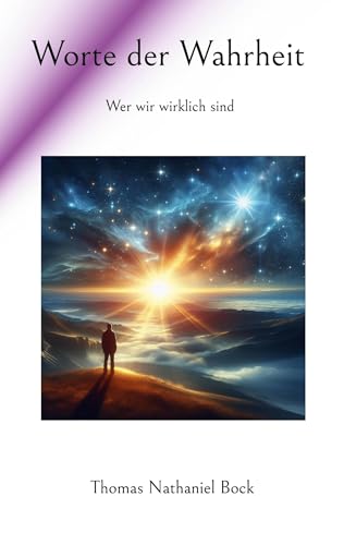 Worte der Wahrheit: Wer wir wirklich sind