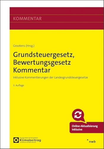 Grundsteuergesetz, Bewertungsgesetz Kommentar: Inklusive Kommentierungen der Landesgrundsteuergesetze von NWB Verlag