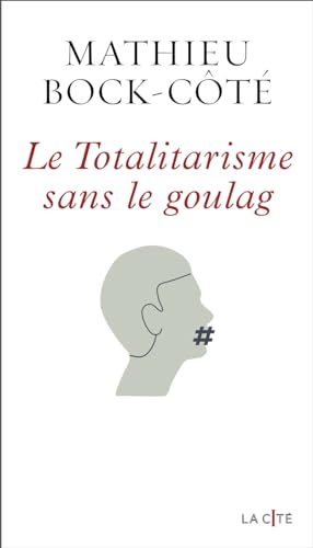 Le Totalitarisme sans le goulag von PRESSES CITE