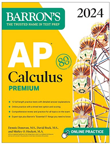 AP Calculus Premium, 2024: 12 Practice Tests + Comprehensive Review + Online Practice (Barron's AP Prep)