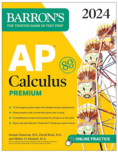 AP Calculus Premium, 2024: 12 Practice Tests + Comprehensive Review + Online Practice (Barron's AP Prep) von Barrons Educational Series