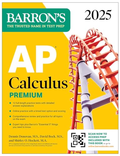 AP Calculus Premium, 2025: Prep Book with 12 Practice Tests + Comprehensive Review + Online Practice (Barron's AP Prep)