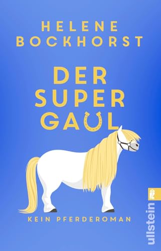 Der Supergaul: Kein Pferderoman | Humor, Spannung, Spaß, Liebe und Pferde: ein Roman, der keine Wünsche offen lässt | LOL - Last One Laughing - Amazon Prime Staffel 6 Der Supergaul: Kein Pferderoman | Humor, Spannung, Spaß, Liebe und Pferde: ein Roman, der keine Wünsche offen lässt | LOL - Last One Laughing - Amazon Prime Staffel 6