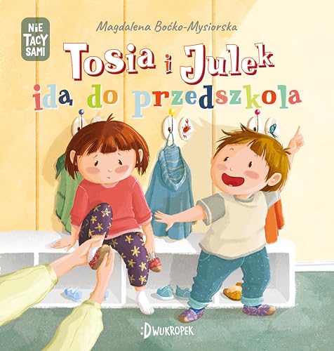 Tosia i Julek idą do przedszkola (NIE TACY SAMI)
