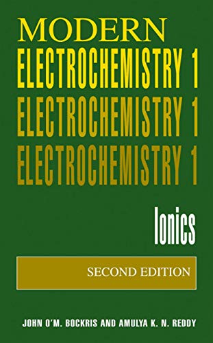 Volume 1: Modern Electrochemistry: Ionics