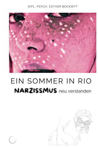 Ein Sommer in Rio: Narzissmus neu verstanden von Independently published