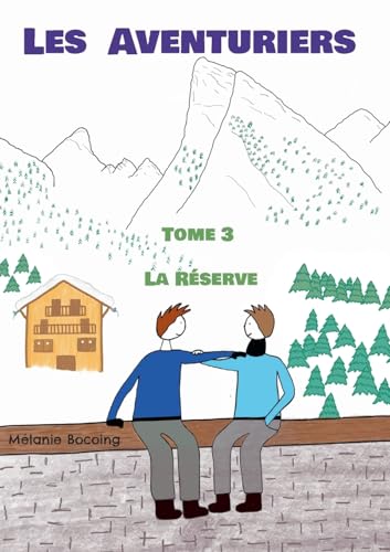 Les Aventuriers: Tome 3 La Réserve von BoD – Books on Demand – Frankreich