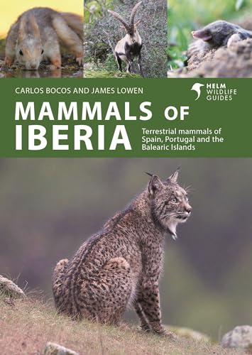 Mammals of Iberia: Terrestrial mammals of Spain, Portugal and the Balearic Islands (Helm Wildlife Guides) von Helm