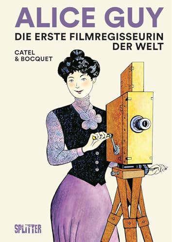 Alice Guy: (Graphic Novel) von Splitter Verlag
