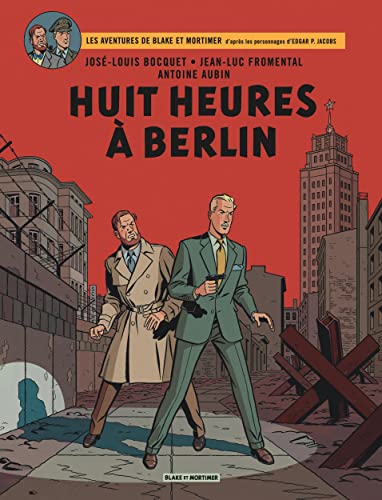 Blake & Mortimer - Tome 29 - Huit heures à Berlin von BLAKE MORTIMER