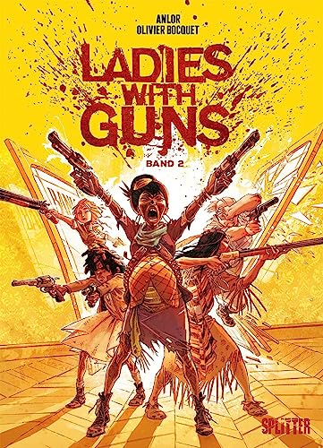 Ladies with Guns. Band 2 von Splitter-Verlag