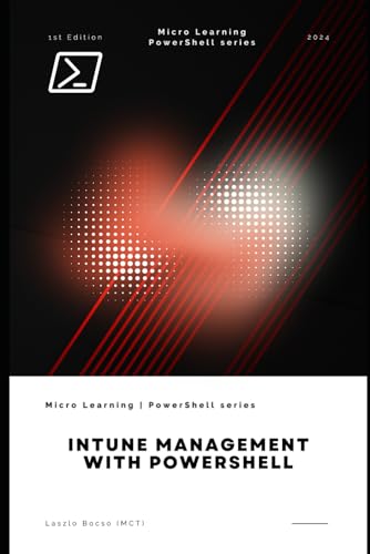 Intune Management with PowerShell Intune Management with PowerShell von Independently published