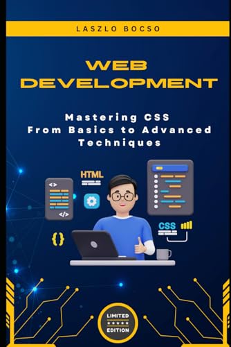 Mastering CSS: From Basics to Advanced Techniques (Micro Learning | Web Development) von Independently published
