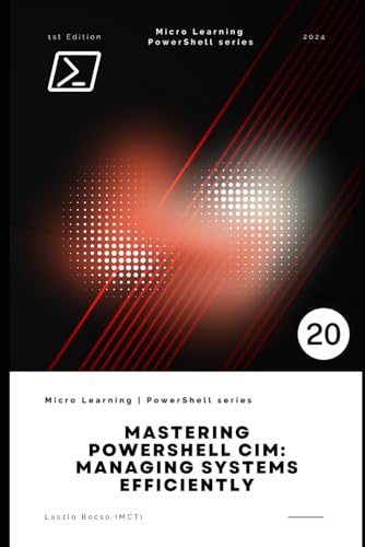 Mastering PowerShell CIM: Managing Systems Efficiently (Micro Learning | PowerShell)