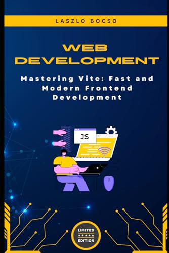 Mastering Vite: Fast and Modern Frontend Development (Micro Learning | Web Development) von Independently published
