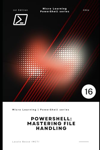 PowerShell: Mastering File Handling (Micro Learning | PowerShell) von Independently published