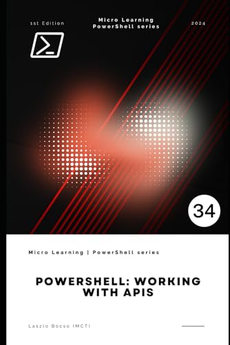PowerShell: Working with APIs (Micro Learning | PowerShell) von Independently published