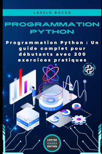 Programmation Python : Un guide complet pour débutants avec 200 exercices pratiques (micro apprentissage | Python) von Independently published