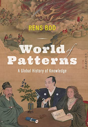 World of Patterns: A Global History of Knowledge von Johns Hopkins University Press