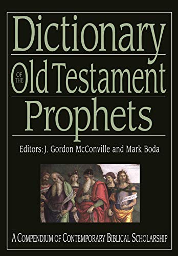 Dictionary of the Old Testament: Prophets: A Compendium of Contemporary Biblical Scholarship (Black Dictionaries)