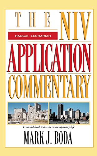 Haggai, Zechariah (The NIV Application Commentary)