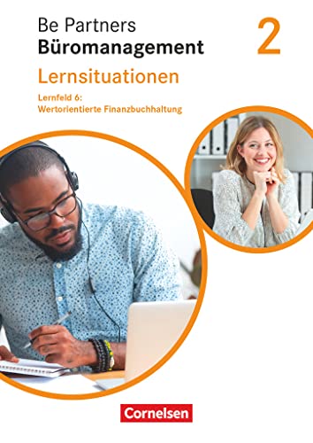 Be Partners - Büromanagement - Ausgabe 2020 - 2. Ausbildungsjahr: Lernfelder 5-8: Wertorientierte Finanzbuchhaltung - Arbeitsbuch