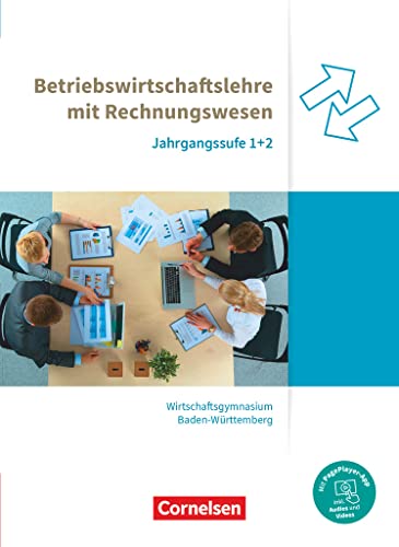 Wirtschaftsgymnasium Baden-Württemberg - Profil Wirtschaft - Ausgabe 2021 - Jahrgangsstufen 1+2: BWL mit ReWe - Schulbuch - Mit PagePlayer-App
