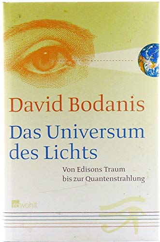 Das Universum des Lichts: Von Edisons Traum bis zur Quantenstrahlung