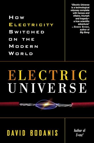Electric Universe: How Electricity Switched on the Modern World von Broadway Books