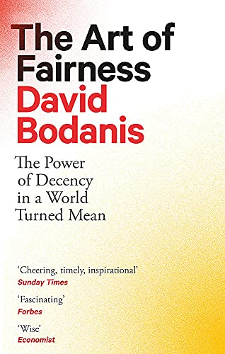 The Art of Fairness: The Power of Decency in a World Turned Mean von Little, Brown Book Group