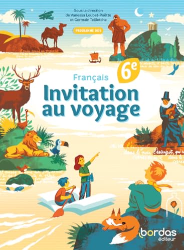 Invitation au voyage - Français 6e - 2025 - Manuel - élève von BORDAS