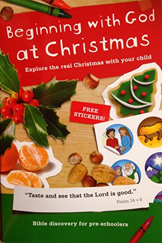 Beginning with God at Christmas: Explore the Real Christmas with Your Child