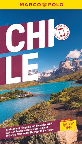 MARCO POLO Reiseführer Chile: Reisen mit Insider-Tipps. Inklusive kostenloser Touren-App von Mairdumont
