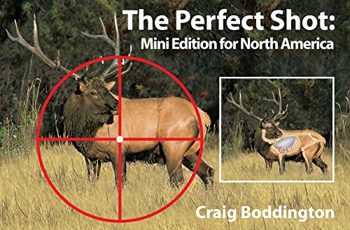 The Perfect Shot: Mini Edition for North America: Shot Placement for North America Big Game