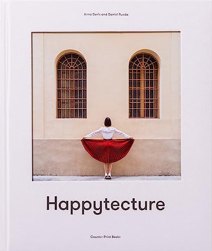 Anna Devís and Daniel Rueda: Happytecture (Curiocities series) von Thames & Hudson