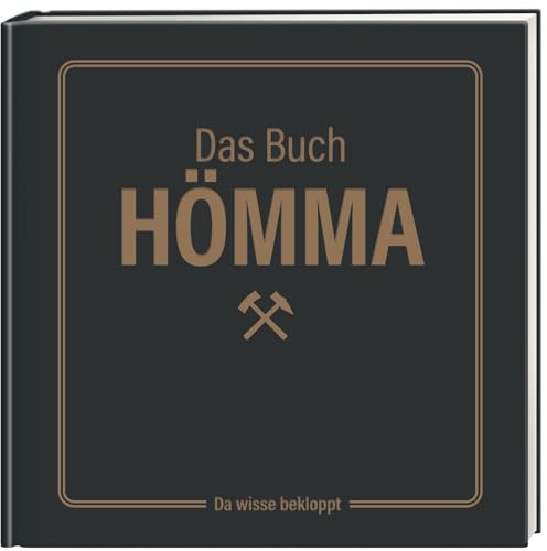 Das Buch Hömma – da wisse bekloppt!: Geschenkbuch über das Ruhrgebiet | Ideal für Ruhrpott-Fans