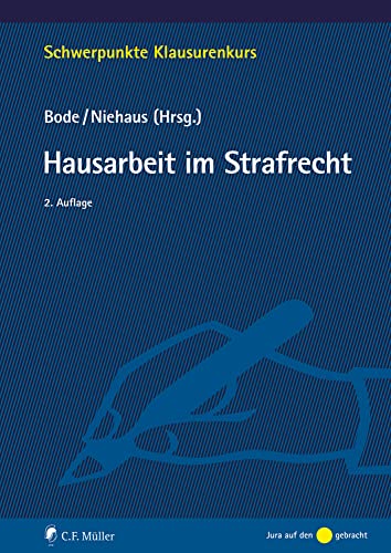 Hausarbeit im Strafrecht (Schwerpunkte Klausurenkurs)