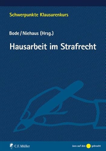 Hausarbeit im Strafrecht (Schwerpunkte Klausurenkurs)