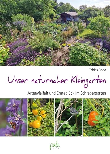 Unser naturnaher Kleingarten: Ernteglück und Artenvielfalt im Schrebergarten