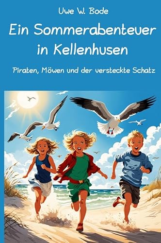 Ein Sommerabenteuer in Kellenhusen: Piraten, Möwen und der versteckte Schatz