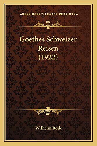 Goethes Schweizer Reisen (1922)