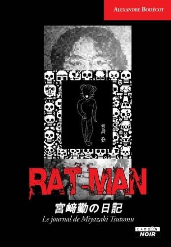Rat-Man Le journal de Tsutomu Miyazaki Rat-Man Le journal de Tsutomu Miyazaki von "CAMION BLANC"