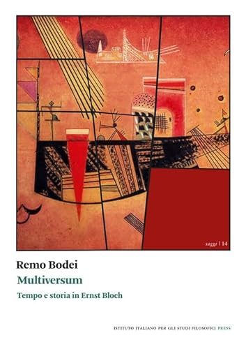 Multiversum. Tempo e storia in Ernst Bloch (Saggi)