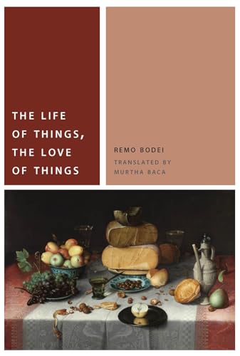 The Life of Things, the Love of Things (Commonalities (Fup))