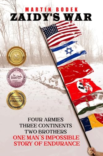 Zaidy's War: Four Armies, Three Continents, Two Brothers. One Man's Impossible Story of Endurance (Holocaust Survivor True Stories)