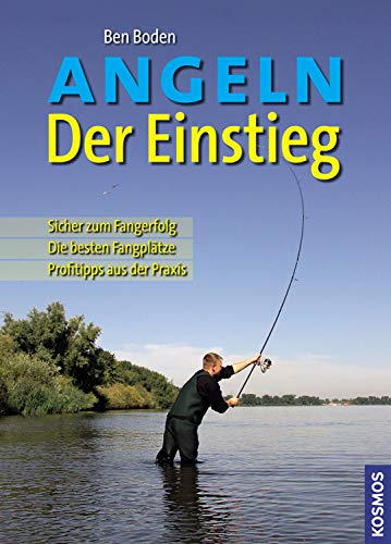 Angeln - Der Einstieg Angeln - Der Einstieg