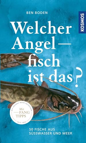 Welcher Angelfisch ist das?: Erkennen und Fangen