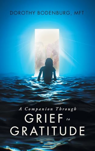 A Companion Through Grief to Gratitude von Archway Publishing
