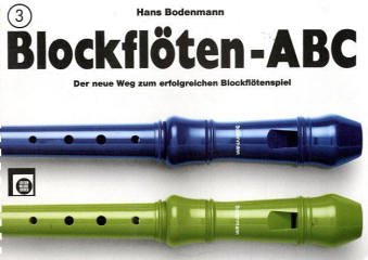 Blockflöten-ABC, 3 Bde., Bd.3: Der neue Weg zum erfolgreichen Blockflötenspiel